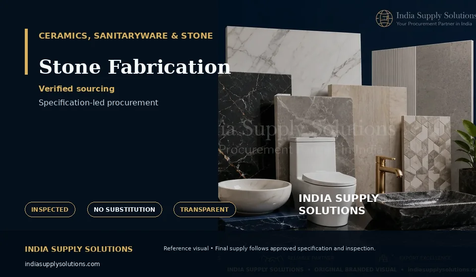 Stone Fabrication — India Supply Solutions sourcing visual